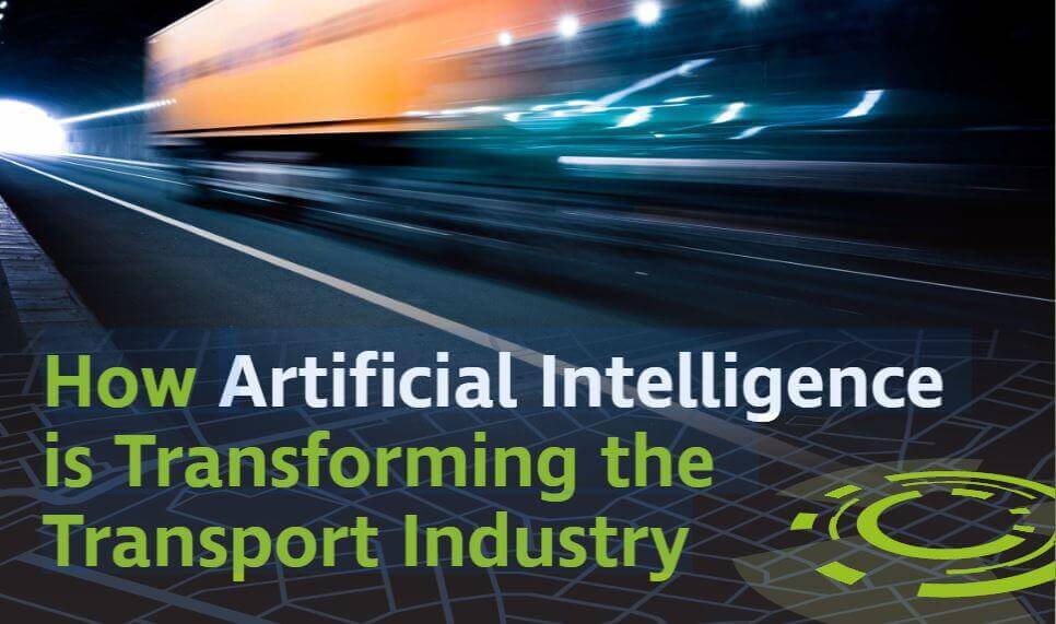 How Ai Is Transforming The Transport Industry Teletrac Navman Uk